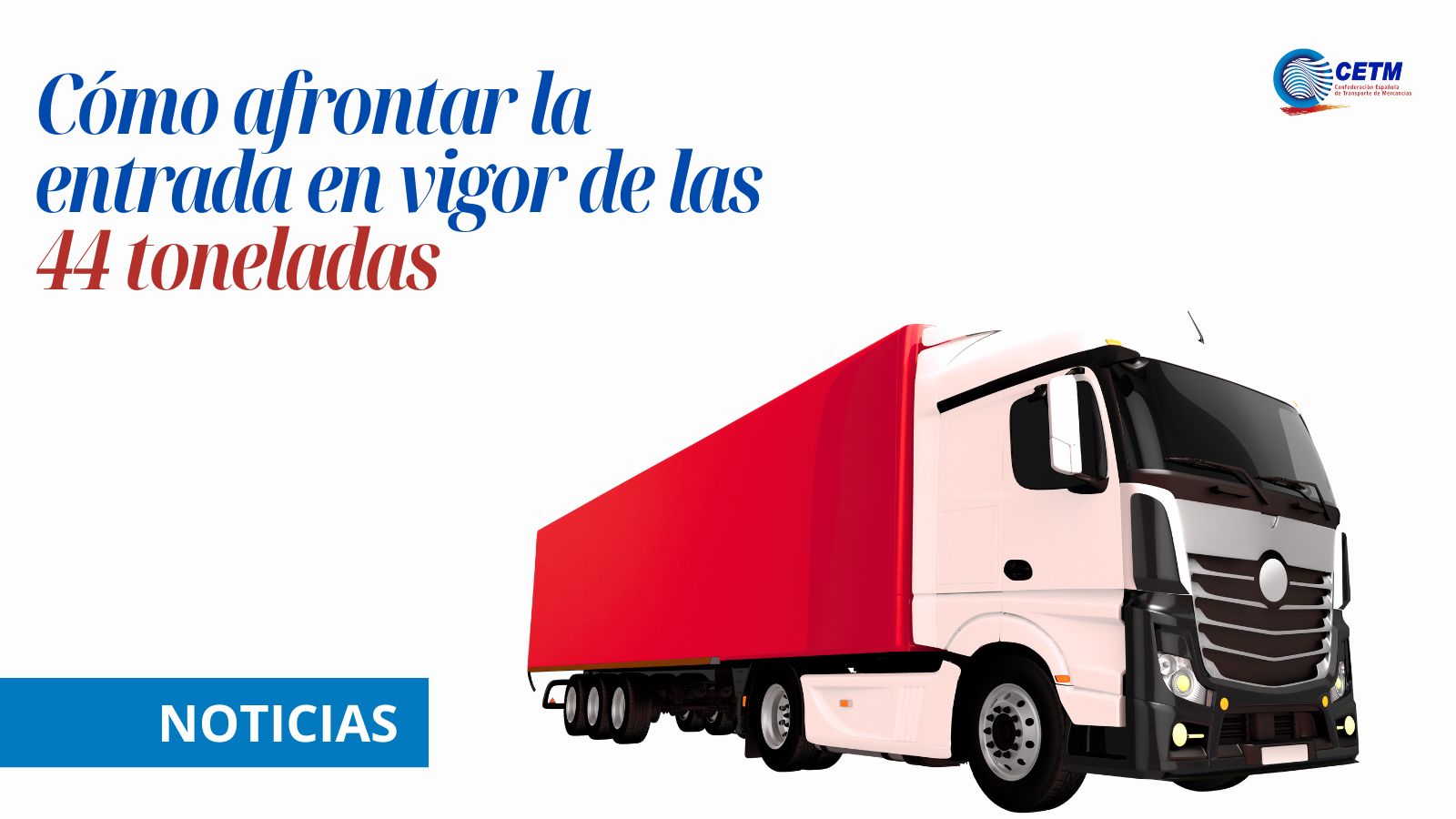 Cómo afrontar la entrada en vigor de las 44 toneladas