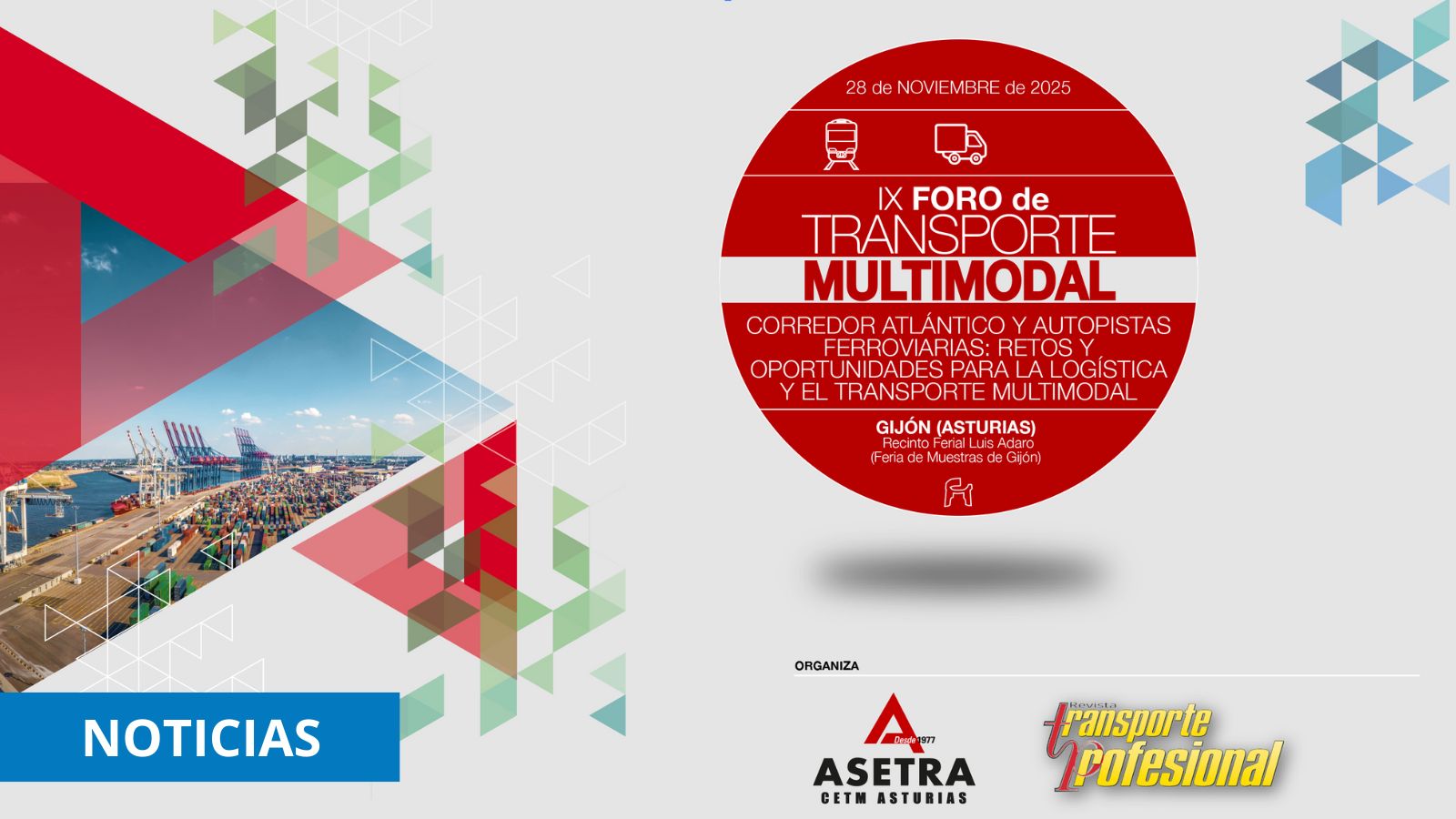 Asetra y Transporte Profesional celebran el IX Foro de Transporte Multimodal en Gijón el 28 de noviembre