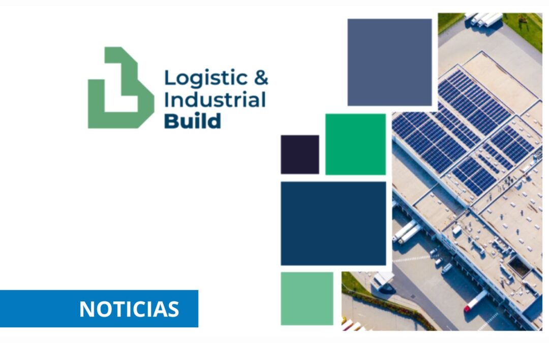 ACTE contará con un espacio propio en Logistic & Industrial Build